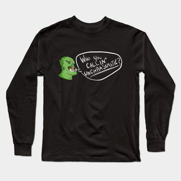 Charisma is my dump stat Long Sleeve T-Shirt by vanitygames